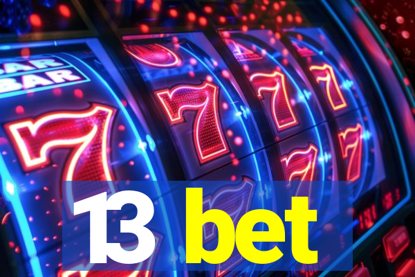 13 bet